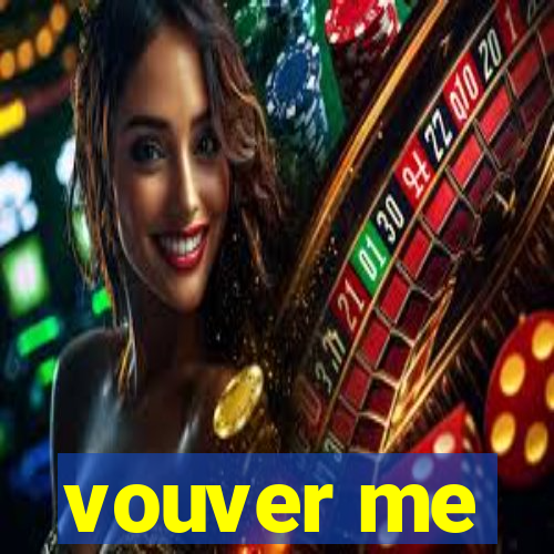 vouver me